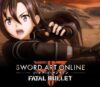 Sword Art Online: Fatal Bullet Complete Edition EU Steam CD Key