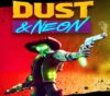 Dust & Neon EU Steam CD Key