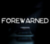 FOREWARNED EU Steam CD Key