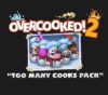 Overcooked! 2 + Too Many Cooks Pack DLC Bundle EU Steam CD Key